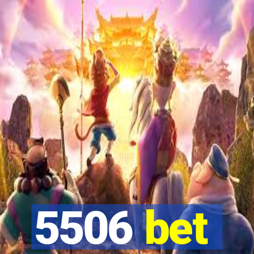 5506 bet